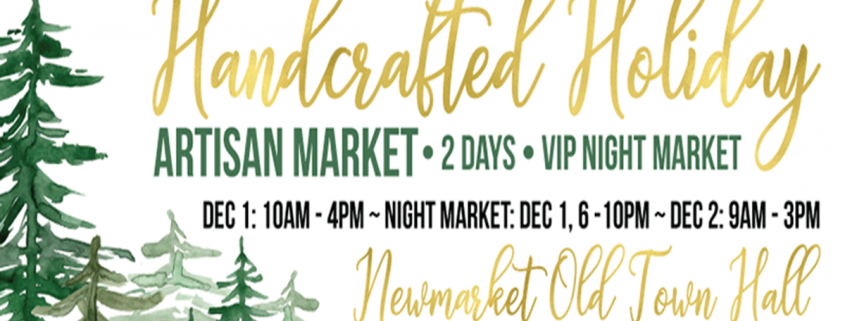 Handcrafted Holiday Artisan Market Newmarket